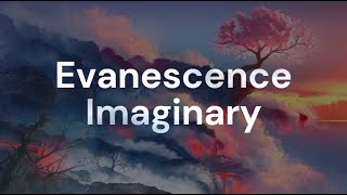 Evanescence - 07 Imaginary (Lyrics)
