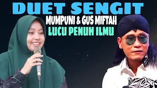 Download lagu GUS MIFTAH & MUMPUNI PENGAJIAN LUCU PENUH ILMU mp3