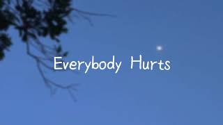 Avril Lavigne - Everybody Hurts || Lyrics
