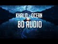Martin Garrix – Ocean (8D AUDIO) ft. Khalid