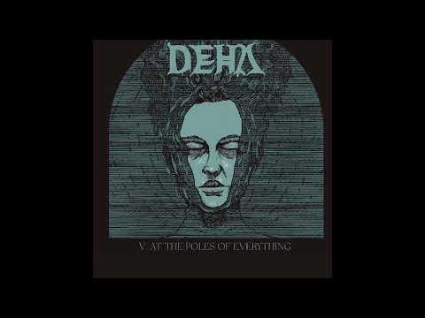 Déhà - A Fleur De Peau - V - At The Poles Of Everything (Full Album)