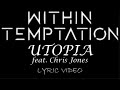 Within Temptation - Utopia (feat. Chris Jones) - 2011 - Lyric Video