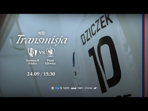 LIVE 🔴 | KORONA II KIELCE 🆚 PIAST GLIWICE | 🏆 STS PUCHAR POLSKI 1/32 FINAŁU