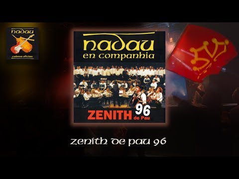 Nadau en companhia - Zenith de Pau 1996 (Nadau - Cadena Oficiau) (album complet)