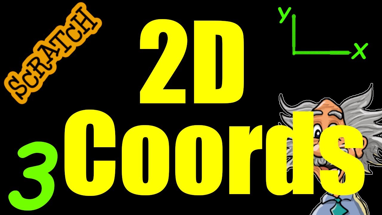 3: 2D Coordinates in Scratch - 