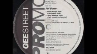P.M. Dawn - When Midnight Sighs (Fully Loaded Vocal)
