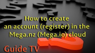 How to create an account register in the Mega.nz Mega.io cloud