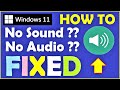 How to Fix No Sound Problem in Windows 11 [ Easy ] No Sound in Windows 11 ??