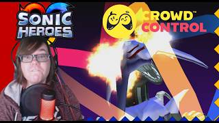 KILL ME. KILL ME PLEASE - Sonic Heroes with Crowd Control! - FINALE