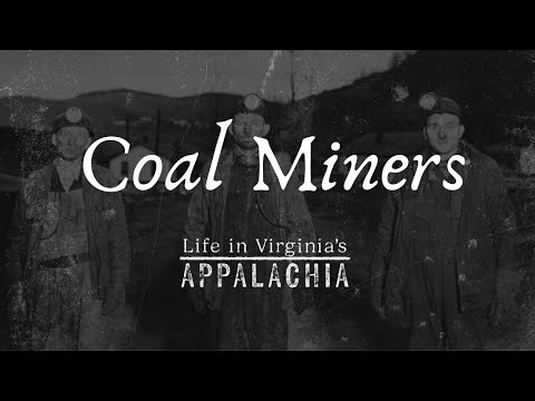 Life in Virginia's Appalachia : Coal Miners