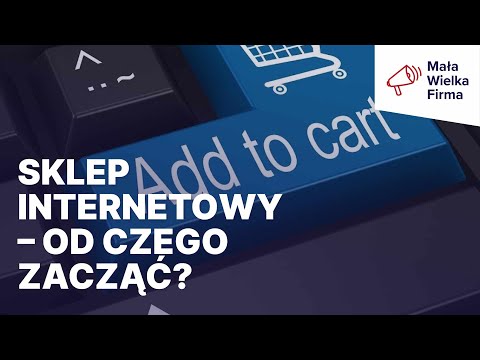 Zakładasz sklep internetowy? Strzeż się tych błędów