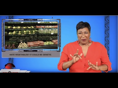 Hate vegetables? It could be genetic (ASL - 11.11.19)