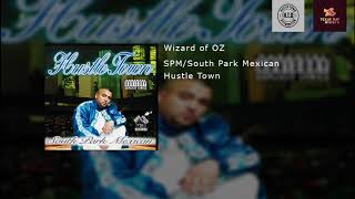 SPM/South Park Mexican - Wizard Of OZ 2019