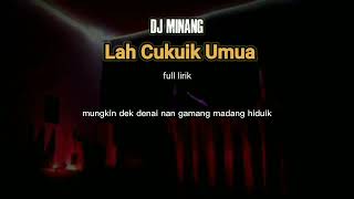 Download lagu Dj Minang Lah Cukuik Umua ( full lirik ) mp3