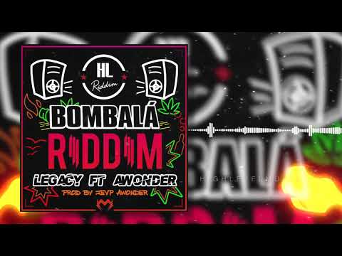 Bombala Riddim - Legacy Ft Awonder (Prod By JeyP-AWonder)