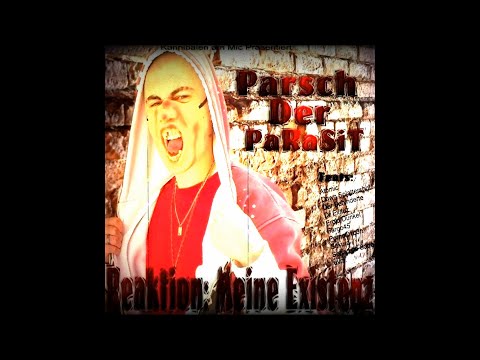 Parsch der PaRaSiT - Reaktion: Meine Existenz (Full Album, 2012, Kannibalen am Mic)