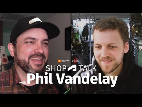 Shop Talk with Phil Vandelay | Autodesk Fusion