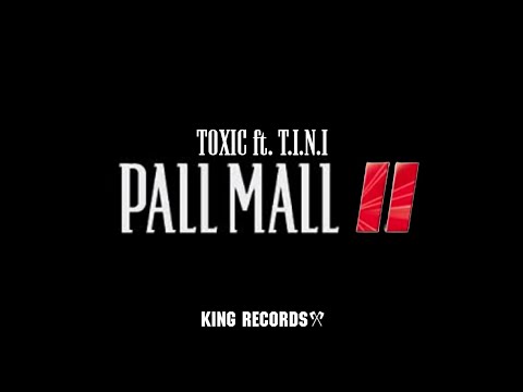 Toxic feat. T.I.N.I - Pall Mall rouge (OFFICIAL VIDEO)