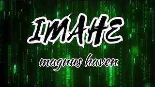 Download lagu IMAHE MAGNUS HAVEN... mp3