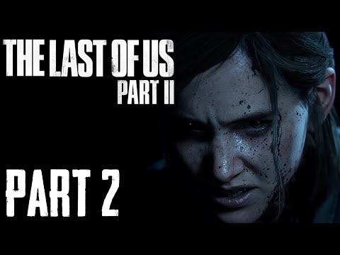 The Last Of Us Part 2 Hard Difficulty  Base PS4 Playthrough - Part 2