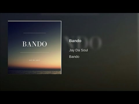 Jay Da Soul - Bando