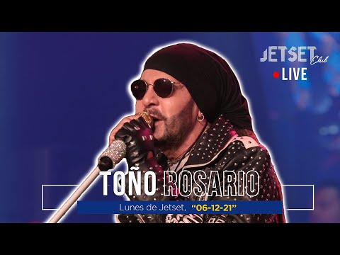 TOÑO ROSARIO (EN VIVO) - JET SET CLUB (6-12-2021)