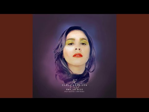 Un Beso (Facy Sedated ISMO Remix) - Carla Morrison
