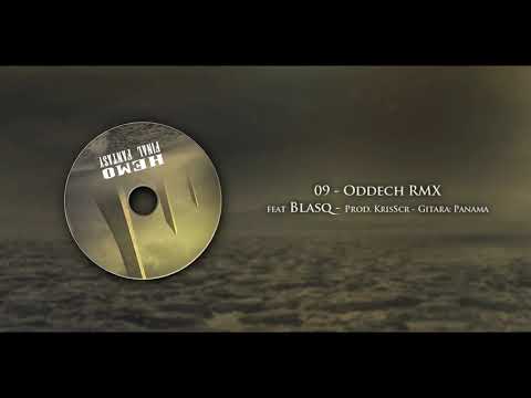 HEMO - ODDECH  RMX Feat. BLASQ   (prod. KrisScr , gitara Panama )