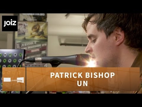 Patrick Bishop - Un (Live at joiz)