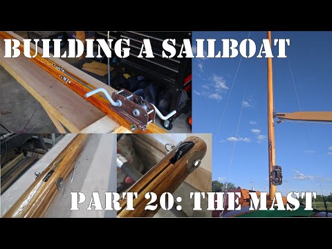 Building a Wooden Sailboat #20: Making the Mast