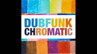 Dubfunk - Chromatic (Original Mix)