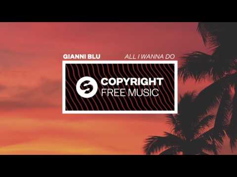 Gianni Blu - All I Wanna Do (Copyright Free Music)