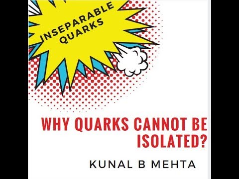 Quark Confinement Quarks Cannot be isolated.