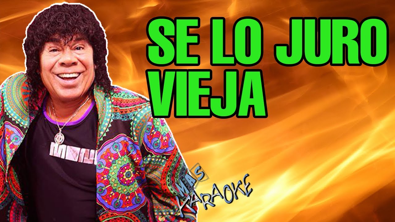 Se Lo Juro Vieja