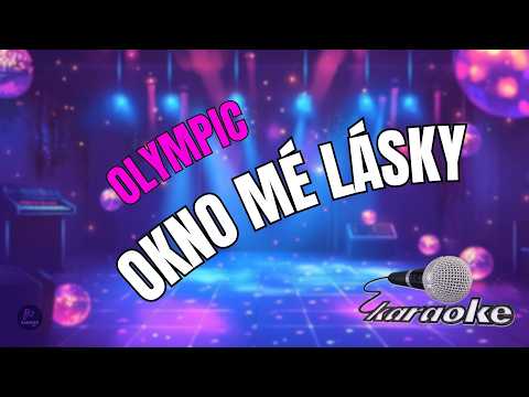 ???? Olympic – Okno mé lásky | Karaoke s textem ????