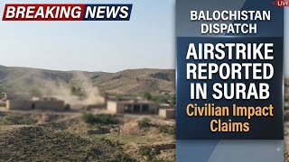 Disputed Surab Airstrike Sparks Protests, Highway Blockade in Balochistan