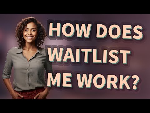 How does waitlist me work?