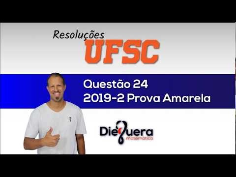 UFSC 2019/2 Questão 24 (Prova Amarela)