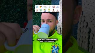 QUANFOI A PRIMEIRA COPA QUE VOCÊ ASSISTIU?