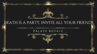 Palaye Royale - Death Is A party, Invite All Your Friends | Traduction