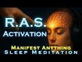 MANIFEST Activation Sleep Meditation To Manifest Anything With RAS Activation Listen Nightly