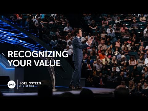 Joel Osteen - Recognizing Your Value