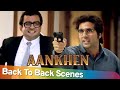 Back to Back Comedy Scenes | Superhit Movie Aankhen | Akshay Kumar - Amitabh Bachchan - Paresh Rawal