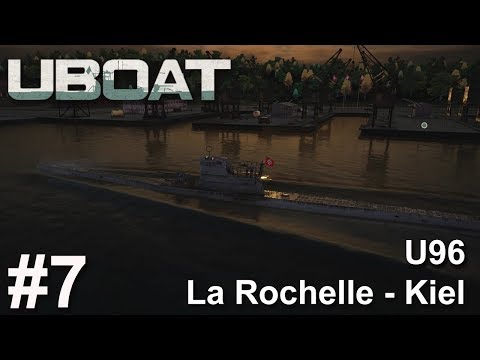 U96 von La Rochelle nach Kiel für Befehle ⚓ | U-Boot Simulator | UBOAT #7 | Deutsch | Gameplay