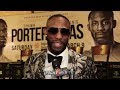YORDENIS UGAS 'GONNA BE AN EXPLOSIVE, TOUGH FIGHT WITH PORTER! ITS BEEN A TOUGH JOURNEY TO GET HERE"