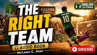 The Right Team | McLean C. Alan | Audiobook for English Listening