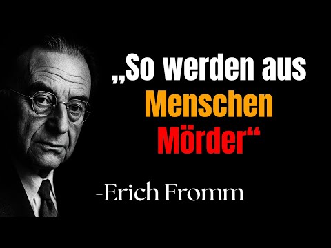 Die Psychologie hinter Hitlers Kontrolle, Warum gewöhnliche Menschen zu Mördern wurden - Erich fromm