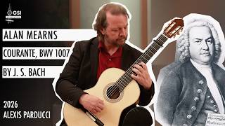 Alan Mearns performs J.S. Bach's "Courante" BWV 1007 on a 2026 Alexis Parducci classical guitar