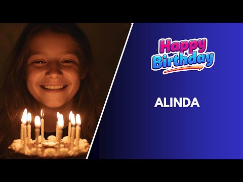 ALINDA Birthday Song – Happy Birthday #Alinda