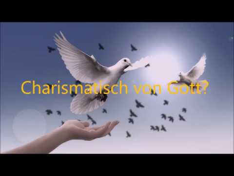 Charismatisch von Gott?